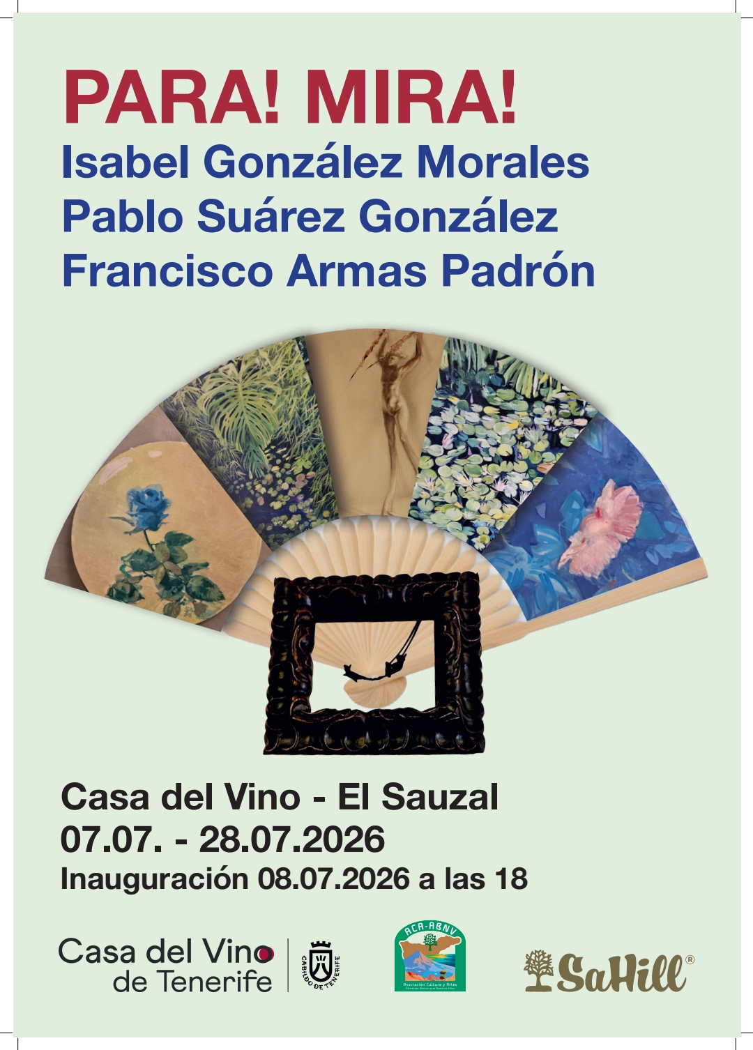 Exposición de pintura colectiva                                   Para! Mira! Isabel González Morales, Pablo Suárez González, Francisco Armas Padrón. Del 7 al 28 de julio de 2026.